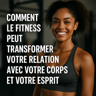 Fitness peut transformer votre relation avec votre corps et votre esprit - Fyness Inc